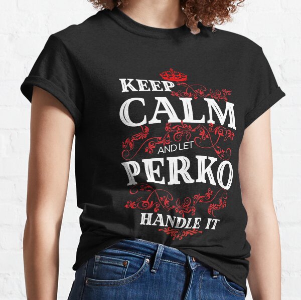 Perko T Shirts for Sale Redbubble