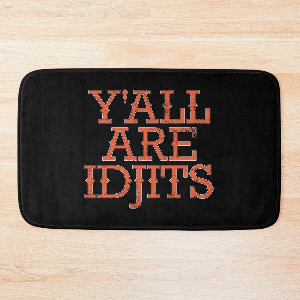 Item preview, Southern Slang Quote Yall Are Idjits design designed and sold by jakehughes2015.