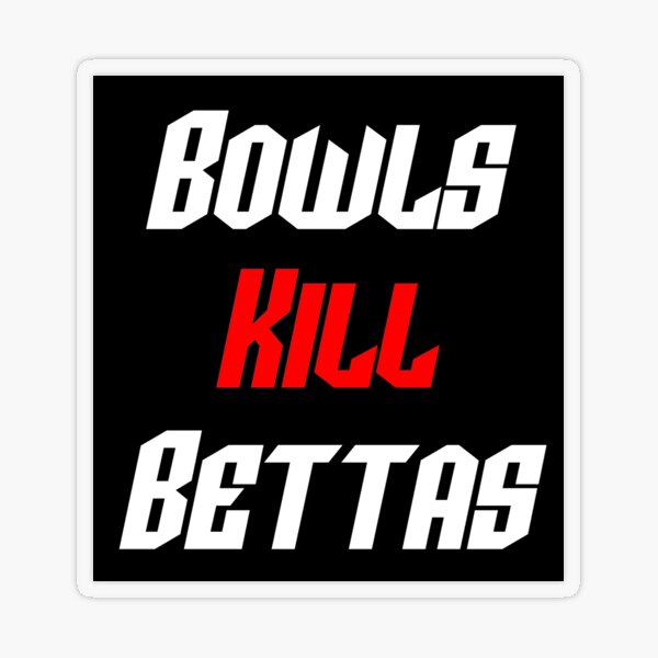 Bowls Kill Bettas Betta Fish Lover Design Transparent Sticker