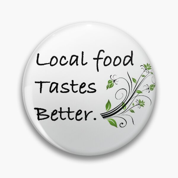 Item preview, Local Food Tastes Better designed and sold by Kassidy Dillard.
