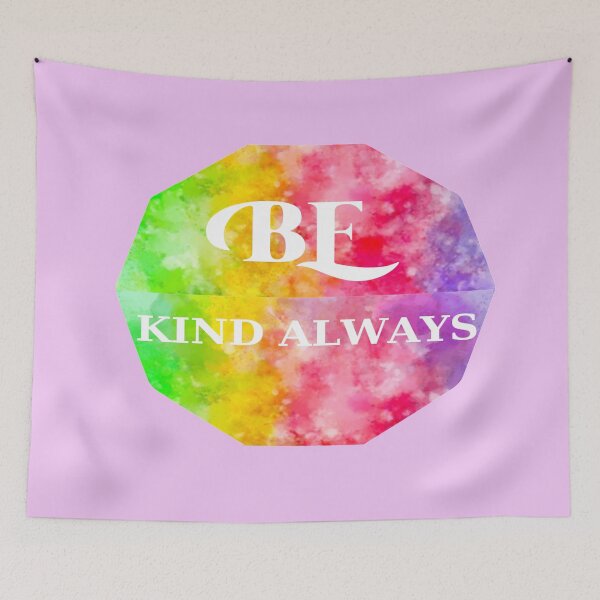 Item preview, Be Kind Always Tie Dye Colors kidness cute quotes designed and sold by linart1.
