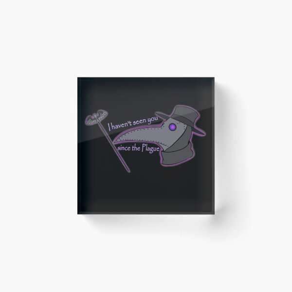 Item preview, I haven't Seen You Since the Plague designed and sold by Kaylee Brooks.