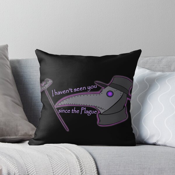 Item preview, I haven't Seen You Since the Plague designed and sold by Kaylee Brooks.