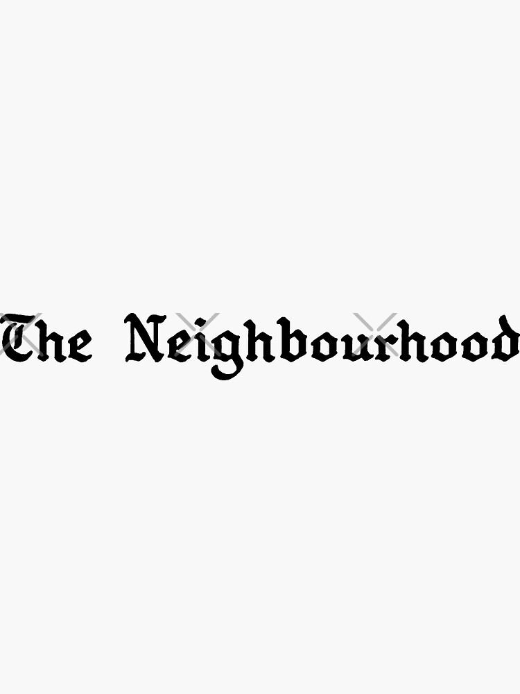 the neighbourhood neighborhood Sticker for Sale by Jacob Conner