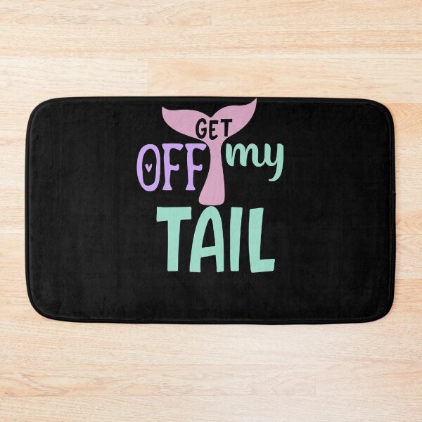 Item preview, Get Off My Tail designed and sold by MoTeesMo.