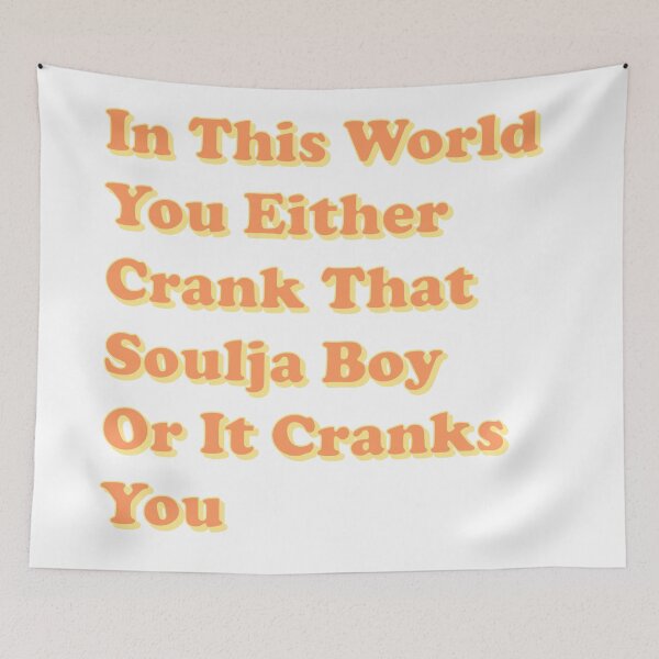 Item preview, Crank That Souja Boy Tweet Retro Typography designed and sold by Freshfroot.
