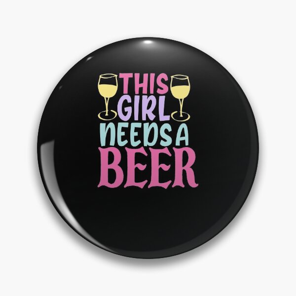 Item preview, This Girl Needs A Beer designed and sold by MoTeesMo.