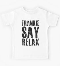 Frankie sagt Kinder T-Shirt