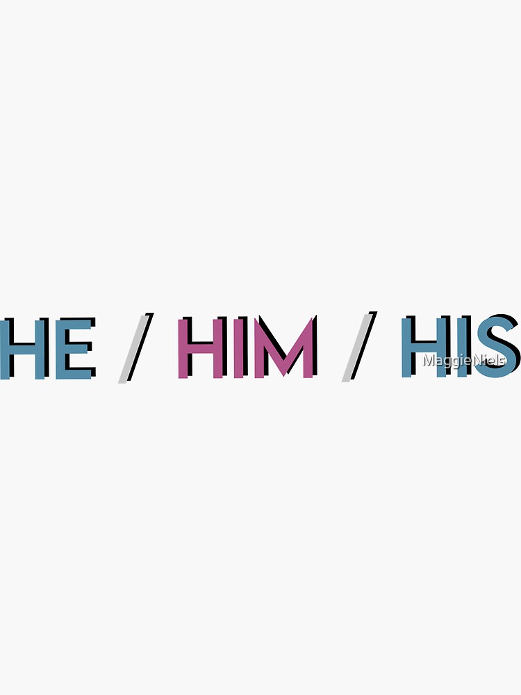 "he/him/his (1)" Sticker for Sale by MaggieNiels Redbubble