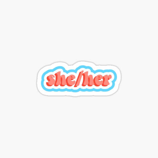 "she/her" pronoun design Sticker