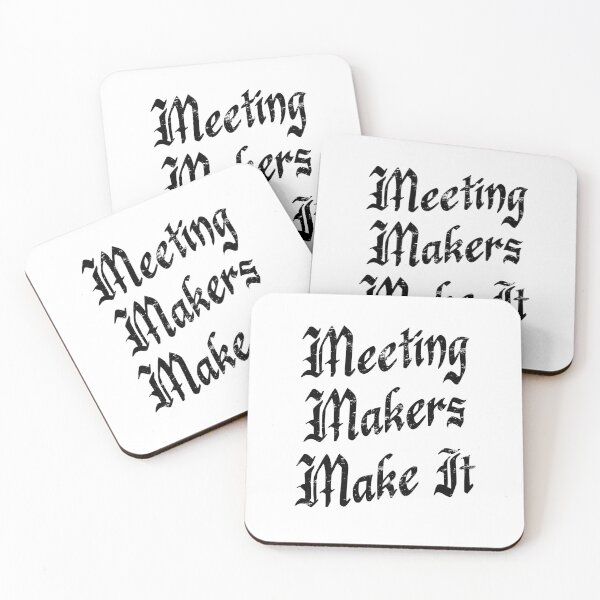 Item preview, Meeting Makers Make It - distressed grunge effect designed and sold by JodyzDesigns.