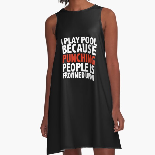 Item preview, I play pool because punching people is frowned upon designed and sold by losttribe.