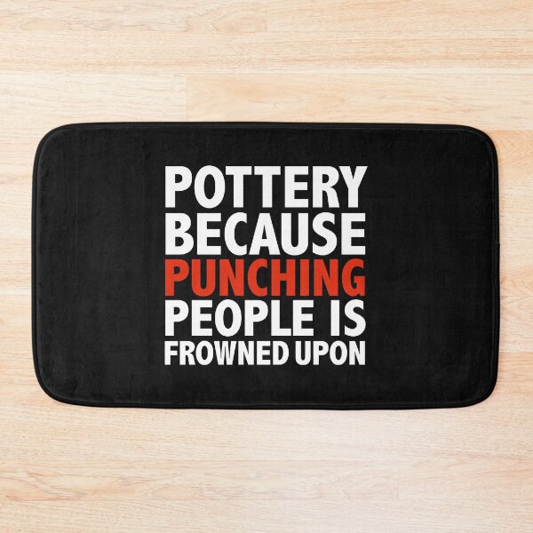 Item preview, Pottery because punching people is frowned upon designed and sold by losttribe.