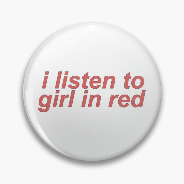 red i listen to girl in red Pin