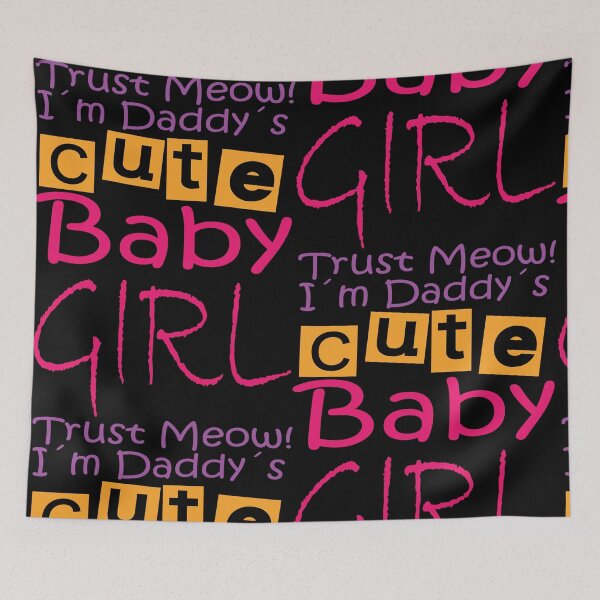 Item preview, Trust meow! I´m Daddy´s Cute Baby Girl Giftidea designed and sold by HamidasPrime.