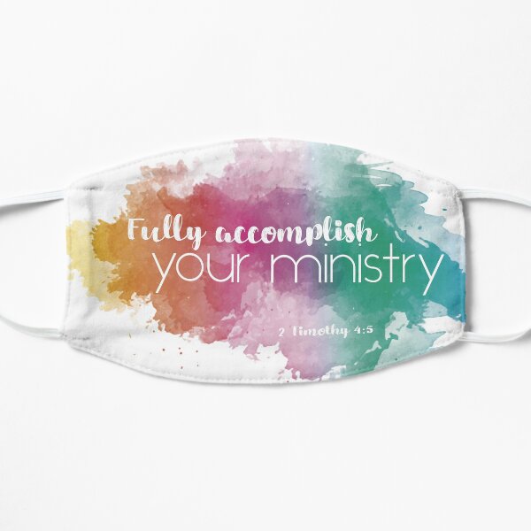 Fully Accomplish Your Ministry - English Flat Mask