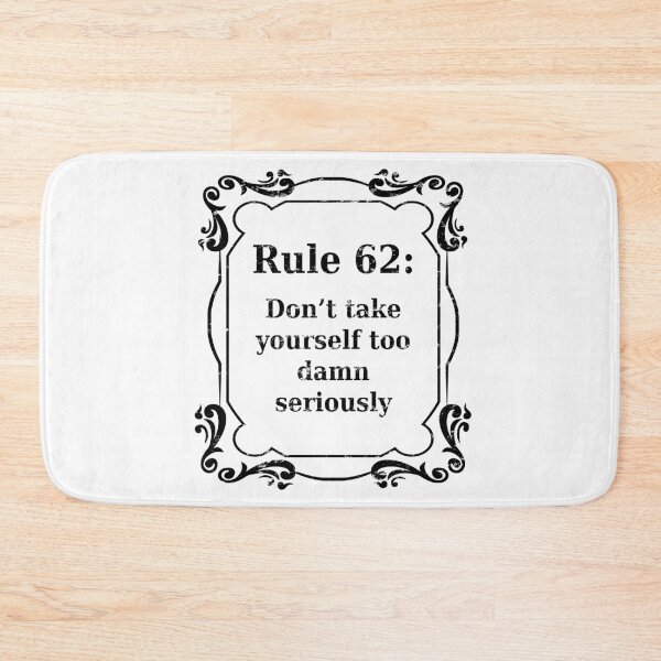 Item preview, Rule 62, Don't take yourself too damn seriously - distressed grunge effect designed and sold by JodyzDesigns.