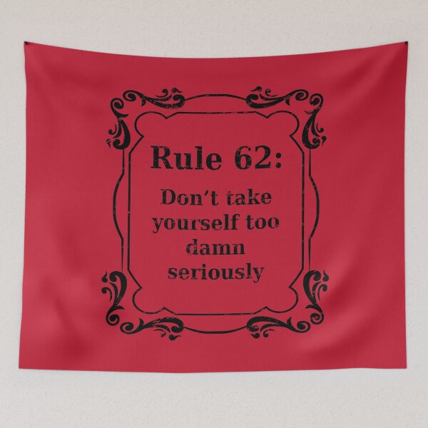Item preview, Rule 62, Don't take yourself too damn seriously - distressed grunge effect designed and sold by JodyzDesigns.