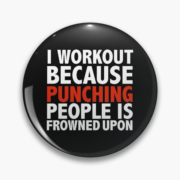 Item preview, I work out because punching people is frowned upon gym fitness designed and sold by losttribe.