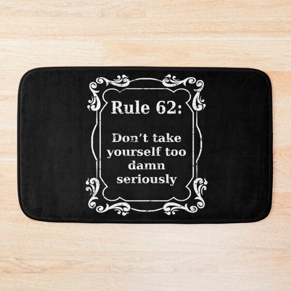 Item preview, Rule 62, Don't take yourself too damn seriously - distressed grunge effect designed and sold by JodyzDesigns.