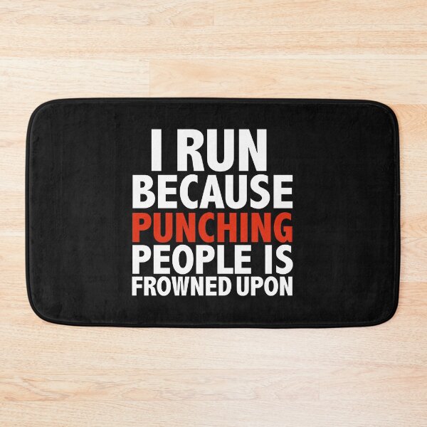 Item preview, I run  because punching people is frowned upon runner running workout designed and sold by losttribe.