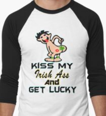 ★ټKiss My Irish Ass and Get Lucky Hilarious Clothing & Stickersټ★ Men's Baseball ¾ T-Shirt