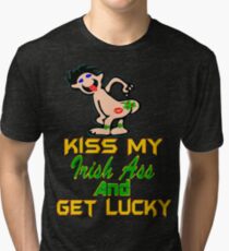 ★ټKiss My Irish Ass and Get Lucky Hilarious Clothing & Stickersټ★ Tri-blend T-Shirt