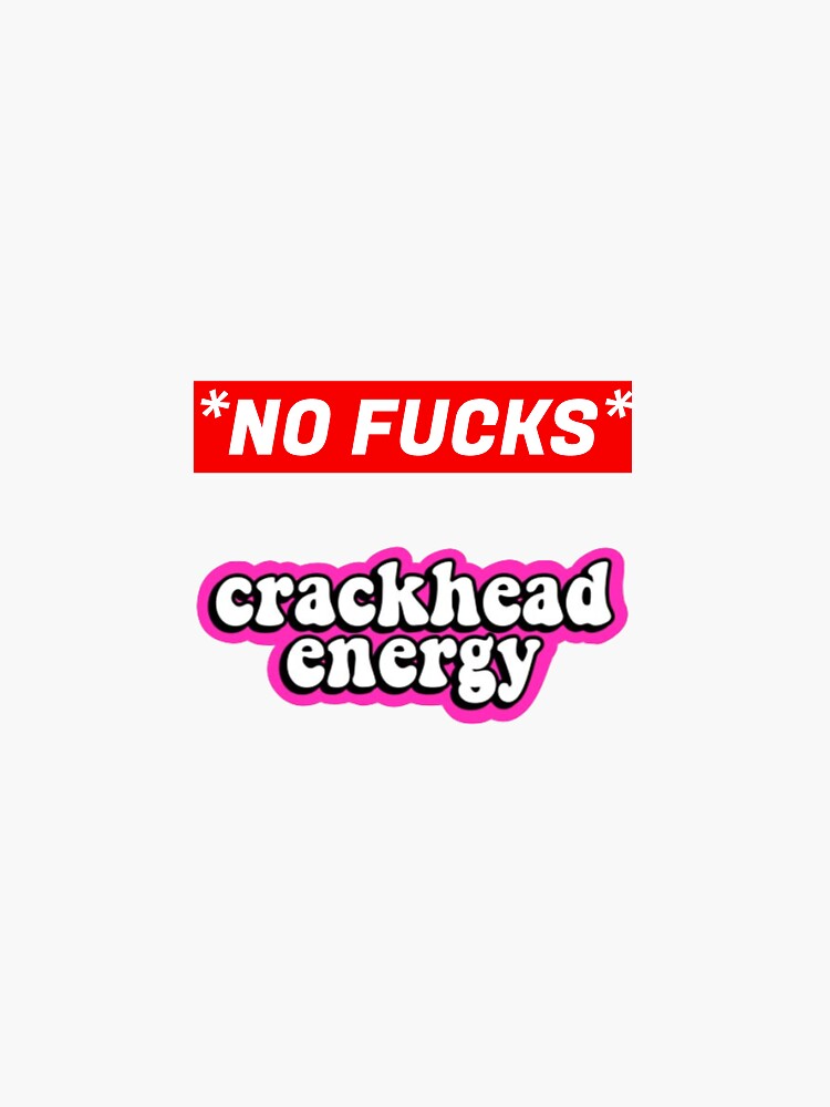 Crackhead Energy Sticker Pack Sticker By Amandadenet Redbubble 0489