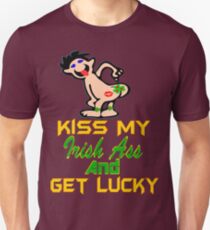 ★ټKiss My Irish Ass and Get Lucky Hilarious Clothing & Stickersټ★ Unisex T-Shirt