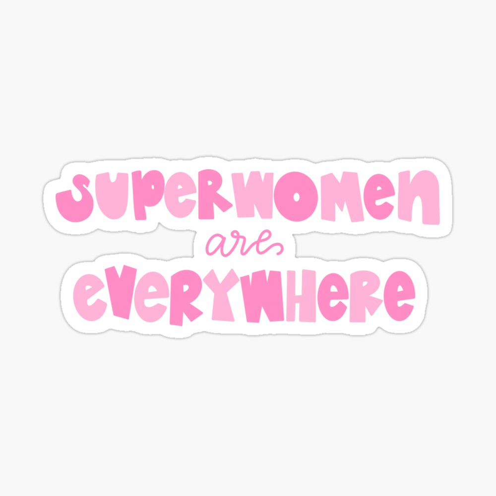 superwomen are everywhere Poster for Sale by caseyyyyyyyyy