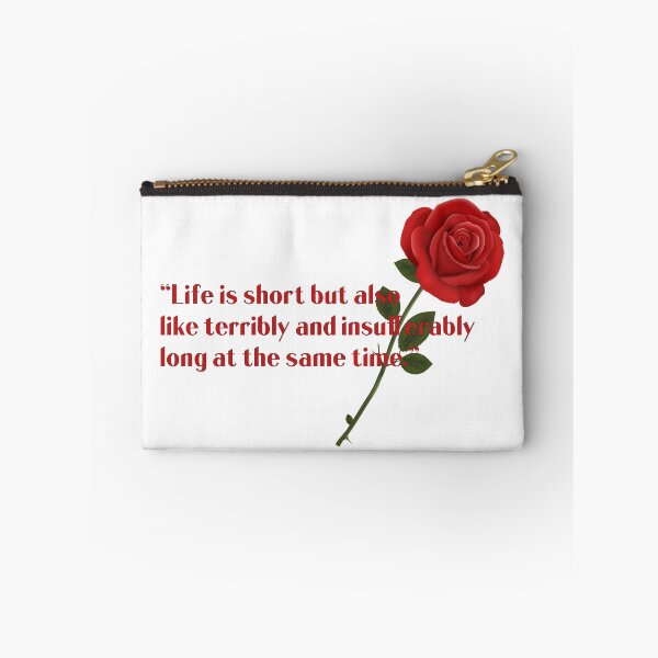 Item preview, Life Is Short But Also Like Terribly and Insufferably Long At The Same Time - Flower Design Quotes Gifts designed and sold by yeknow.