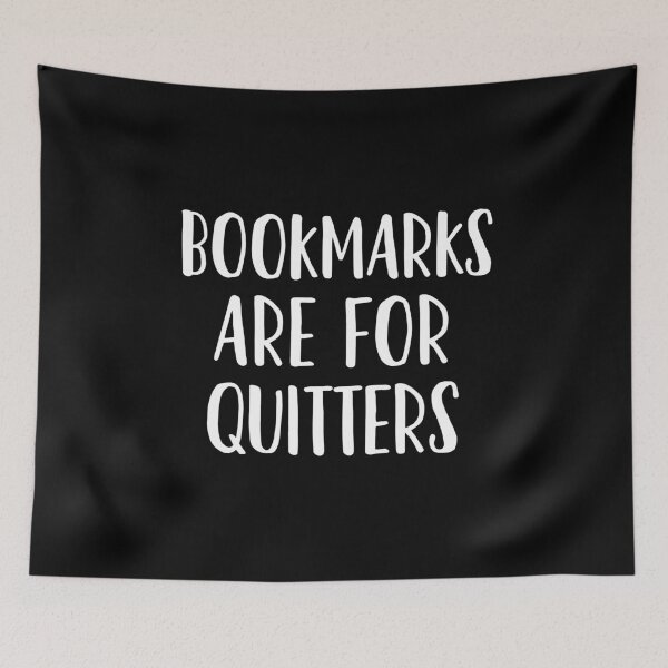 Item preview, Bookmarks are for Quitters designed and sold by EstelleStar.