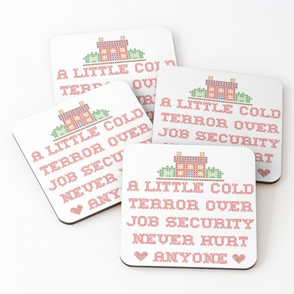 Item preview, A Little Cold Terror Over Job Security Never Hurt Anyone designed and sold by angieanddakota.