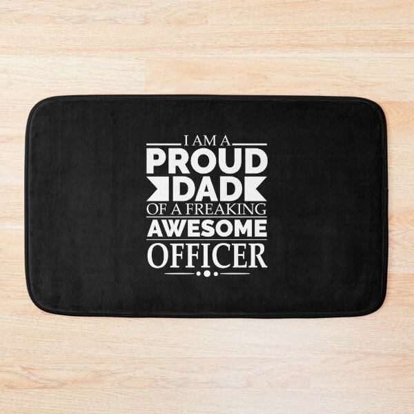 Item preview, Proud Dad of an awesome Officer designed and sold by losttribe.