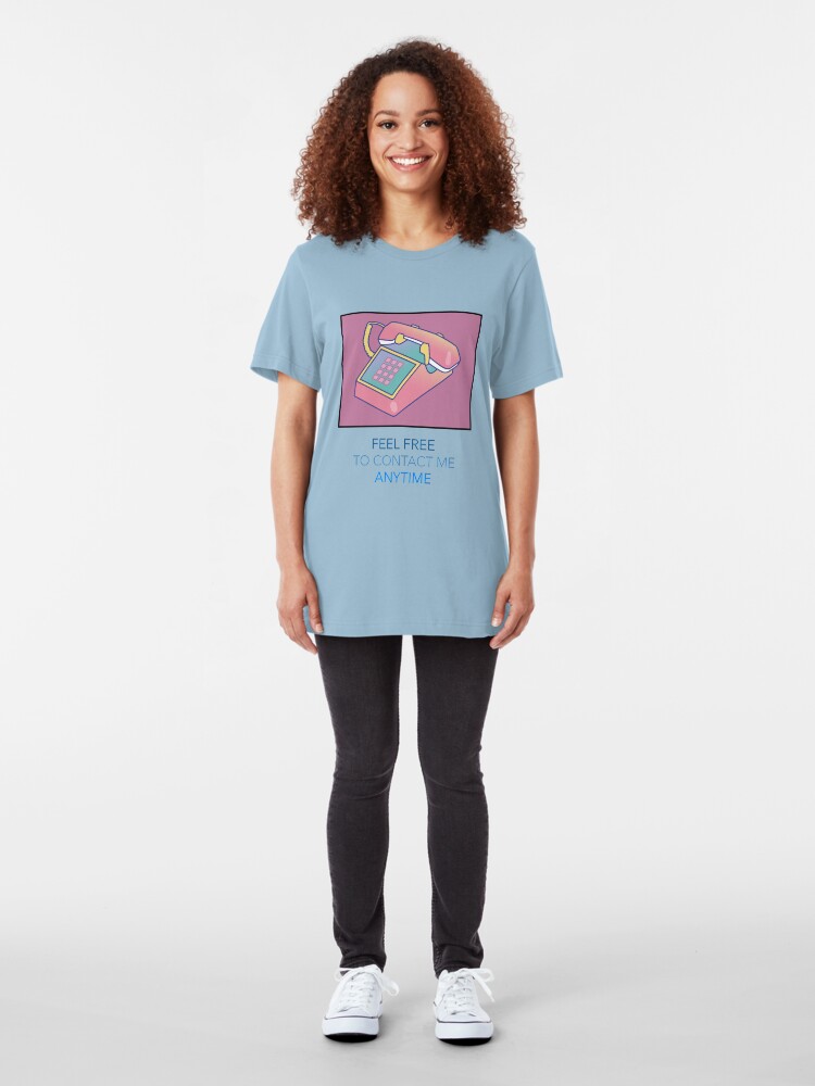 feel-free-to-contact-me-anytime-t-shirt-by-thanawatd-redbubble