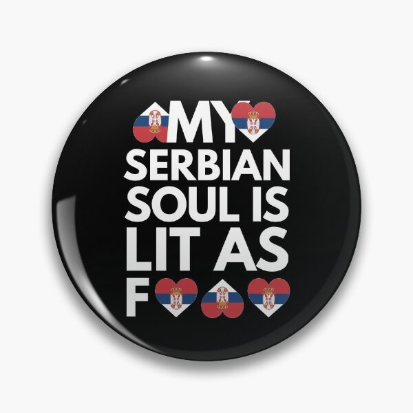 Item preview, My Serbian Soul is Lit AF designed and sold by HelloFromAja.