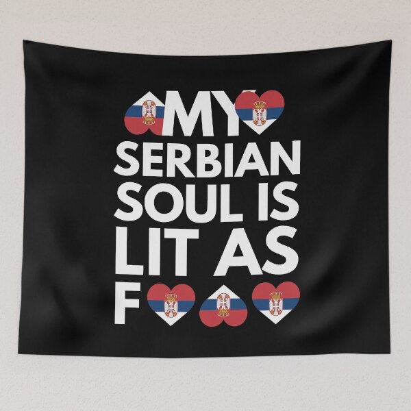 Item preview, My Serbian Soul is Lit AF designed and sold by HelloFromAja.