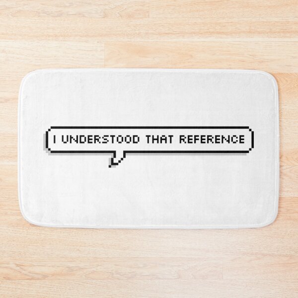 Item preview, That Reference Pixel Speech Bubble designed and sold by Lemon  Merch.