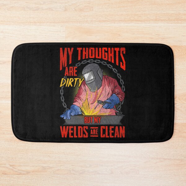 Item preview, Funny My Thoughts Are Dirty But My Welds Are Clean designed and sold by perfectpresents.
