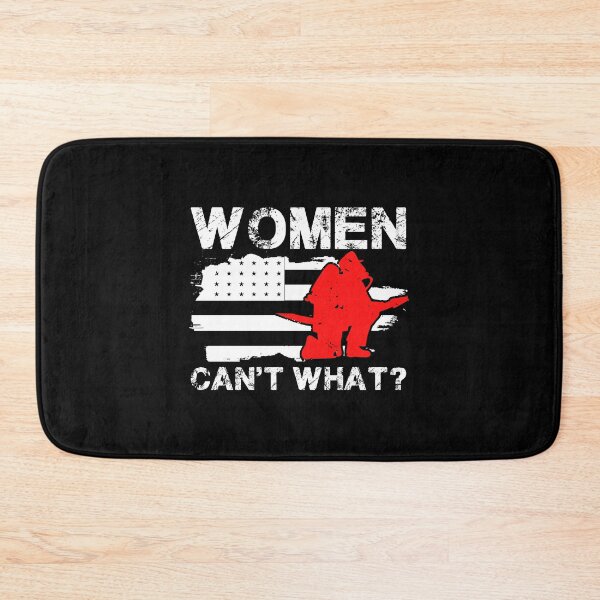 Item preview, Women Can't What For Female Firefighter product designed and sold by AYDreamers.