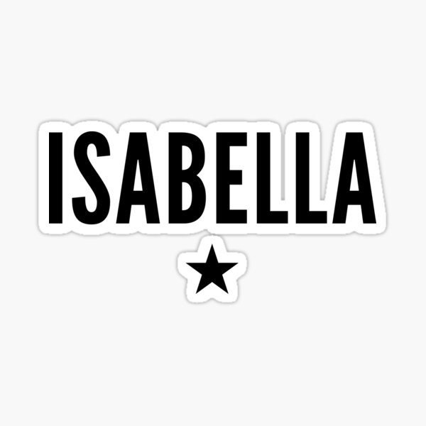 Isabella is a Star Sticker