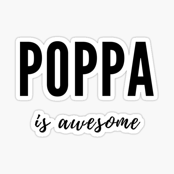Poppa is Awesome Sticker