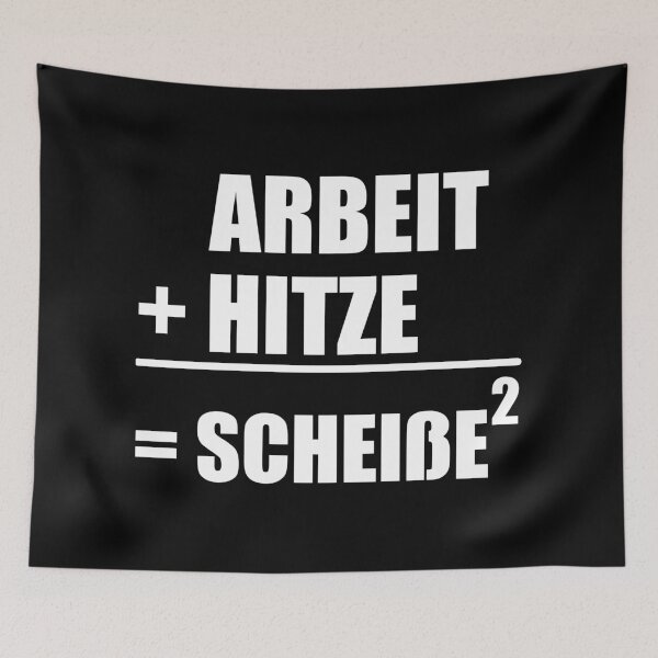 Artikelvorschau, Arbeit + Hitze = Scheiße² | Geschenkidee entworfen und verkauft von Argentini.