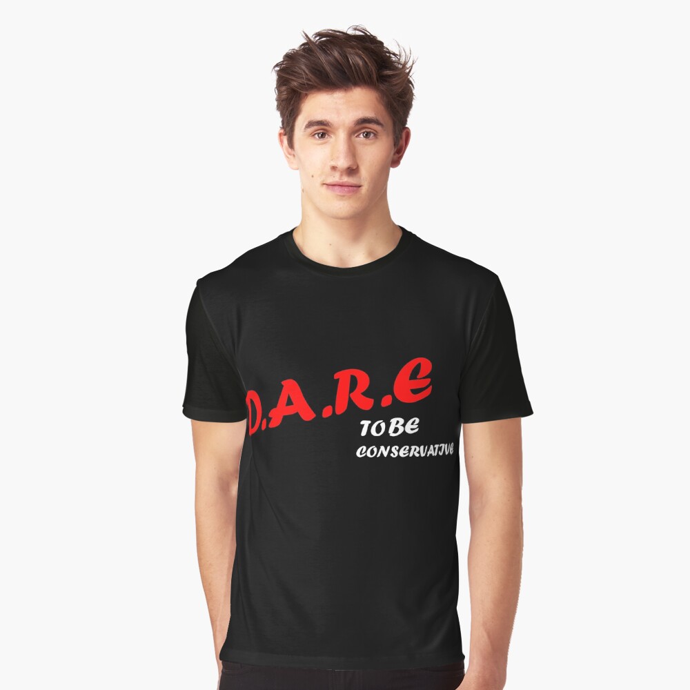 dare to be conservative shirt