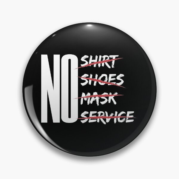 Item preview, No Shirt No Shoes No Mask No Service designed and sold by youneszahrane.