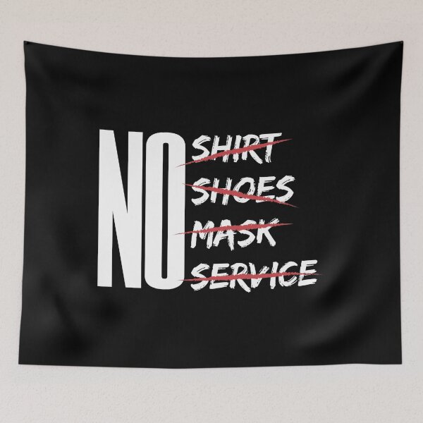 Item preview, No Shirt No Shoes No Mask No Service designed and sold by youneszahrane.