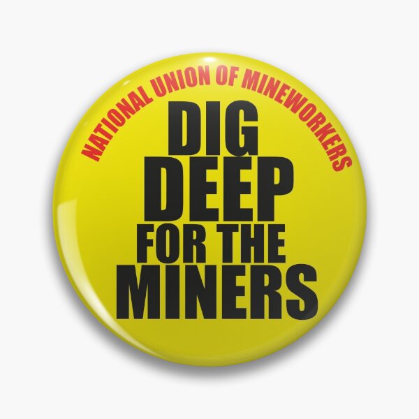 Item preview, Dig Deep For The Miners designed and sold by RedLeftDesign.