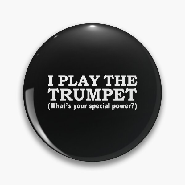 Item preview, TRUMPET Player What’s your special power designed and sold by losttribe.