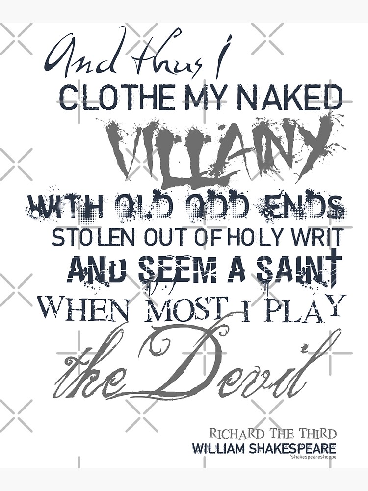 Shakespeare's Richard III Villainy Quote by incognitagal
