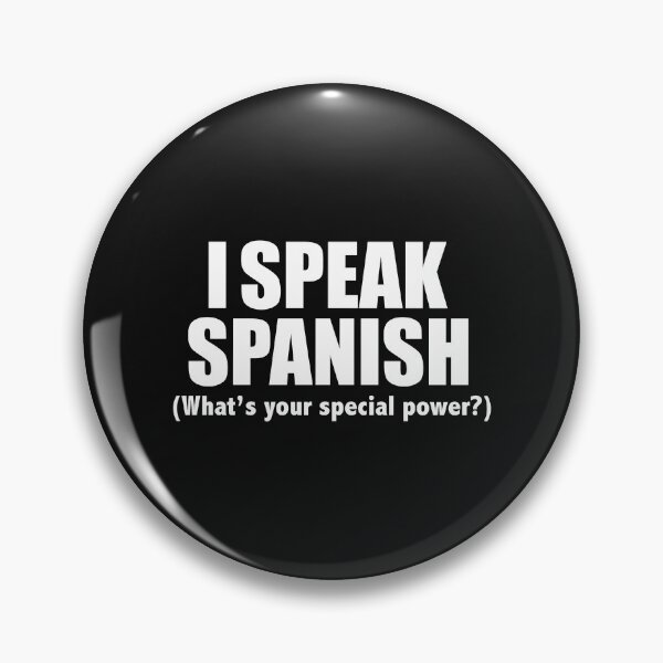 Item preview, I SPEAK SPANISH What’s your special power Spain designed and sold by losttribe.